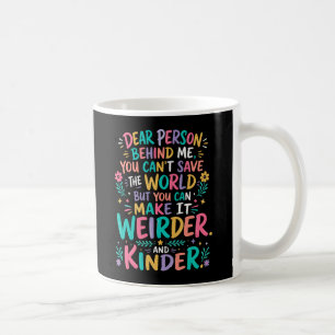 Mache die Welt verrückter und freundlicher Kaffeetasse