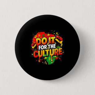 Mache es für die Kultur Schwarze Geschichte Monat Button