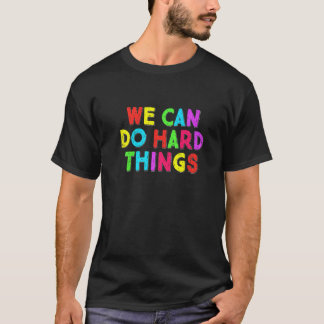 Mache harte Dinge Lehrer Zurück zur Schule T-Shirt