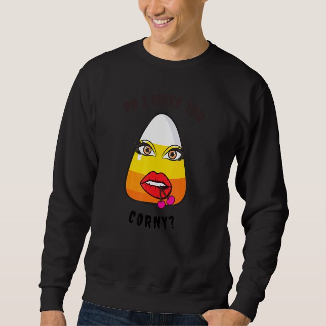 Mache ich dich zum Verärgern? Sweatshirt (Vorderseite)