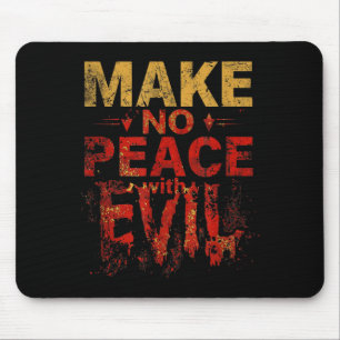 Mache keinen Frieden mit dem bösen Erzengel-Kriege Mousepad