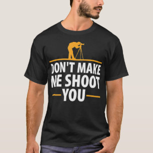Mache mich nicht dazu, dich mit einer lustigen Kam T-Shirt