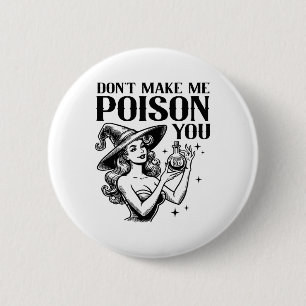 Mache mir kein Gift, dass du zu Halloween-Party-Co Button
