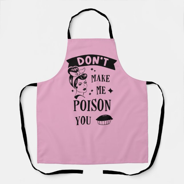 Mache mir kein Gift, wenn du Mädchen und Kuchen wi Schürze (Vorderseite)