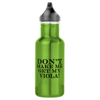 Mache mir nicht meine Viola Edelstahlflasche