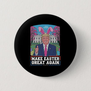 Mache Ostern wieder groß Trump Bunny Spring H Button