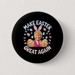Mache Ostern wieder groß Trump Bunny Spring H Button