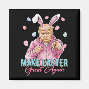 Mache Ostern wieder groß Trump Bunny Spring H Magnet