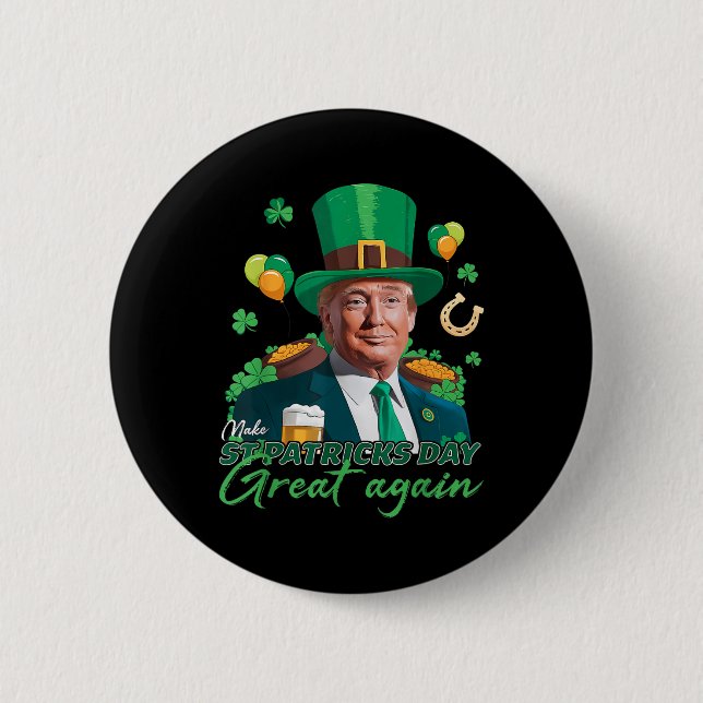 Mache St. Patrick's Day wieder großartig, lustiger Button (Vorderseite)