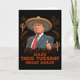 Mache Taco Dienstag wieder großartig Trump Lustig Karte