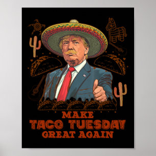 Mache Taco Dienstag wieder großartig Trump Lustig Poster