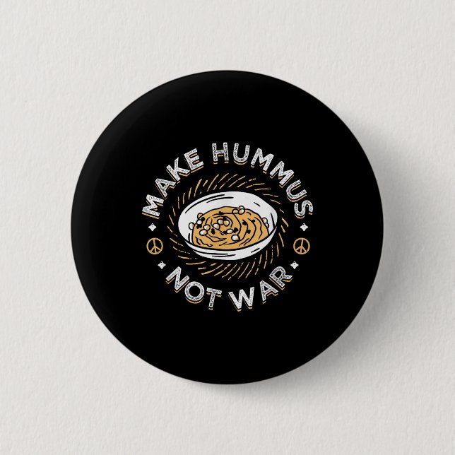 Machen Hummus nicht Krieg Vegane vegetarische Verb Button (Vorderseite)