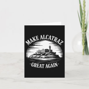 Machen Sie Alcatraz wieder groß Trump 3 Karte
