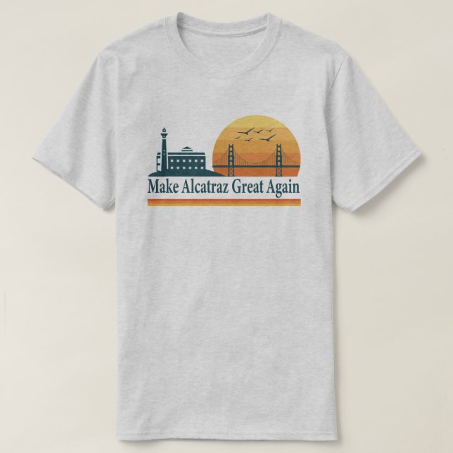 Machen Sie Alcatraz wieder zum T - Shirt - SF Rock (Design vorne)