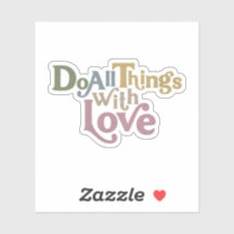 Machen Sie alles mit Liebe