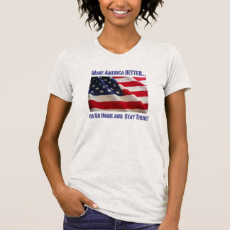 Machen Sie Amerika BESSER… Kennzeichnen Sie T-Shirt