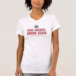 Machen Sie Amerika betrunken wieder T-Shirt