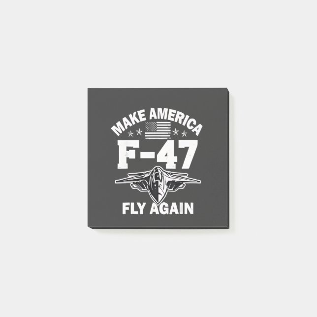 Machen Sie Amerika F-47 Fly wieder 4. Juli Post-it Klebezettel (Vorderseite)