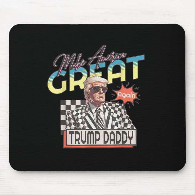 Machen Sie Amerika groß, Daddy Preppy Edgy Trump 2 Mousepad (Vorne)