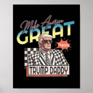 Machen Sie Amerika groß, Daddy Preppy Edgy Trump 2 Poster