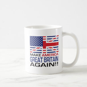 Machen Sie Amerika Großbritannien wieder! - Flagg Kaffeetasse