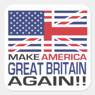 Machen Sie Amerika Großbritannien wieder! - Flagg Quadratischer Aufkleber