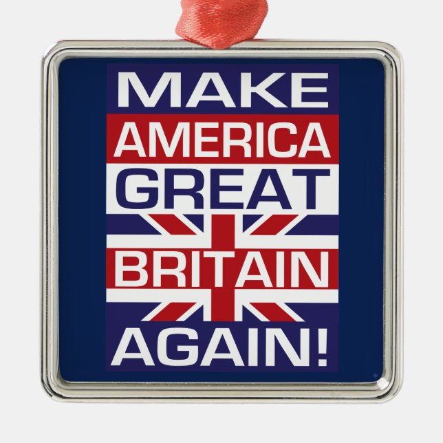 Machen Sie Amerika Großbritannien wieder! Ornament Aus Metall (Vorne)