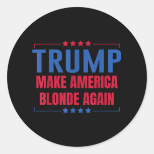 Machen Sie Amerika wieder blond _4 Runder Aufkleber