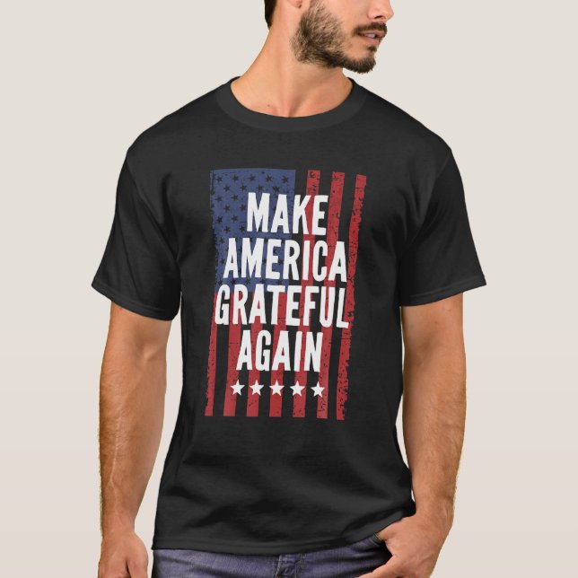Machen Sie Amerika wieder dankbar 4. Juli Positiv T-Shirt (Vorderseite)