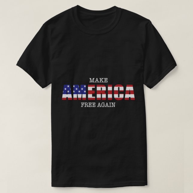 Machen Sie Amerika wieder frei T-Shirt (Design vorne)
