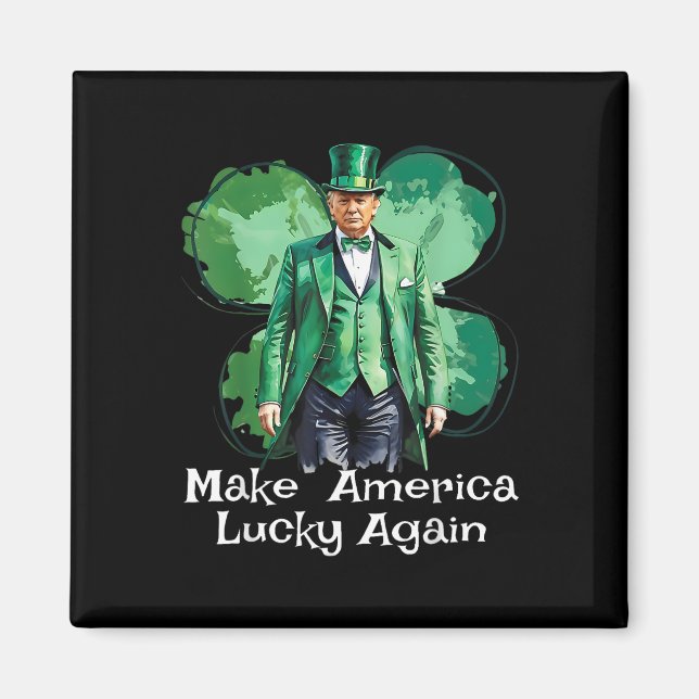 Machen Sie Amerika wieder glücklich Patricks Day F Magnet (Vorne)