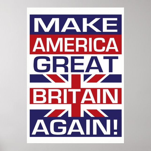 Machen Sie Amerika wieder Großbritannien! Poster (Vorne)