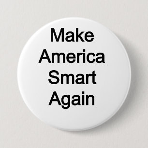 Machen Sie Amerika wieder intelligent Button