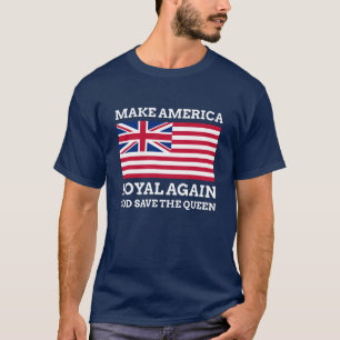 Machen Sie Amerika wieder Royal T-Shirt