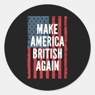 Machen Sie Amerika wieder zu einem britischen Amer Runder Aufkleber