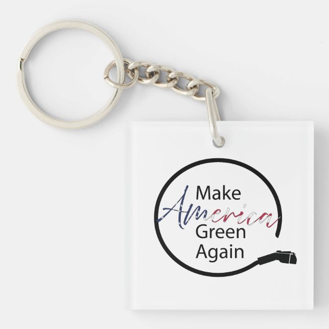 Machen Sie Amerika wieder zu einem grünen Ladegerä Schlüsselanhänger (Vorderseite)