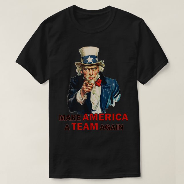 Machen Sie Amerika wieder zu einem Team UNCLE SAM  T-Shirt (Design vorne)