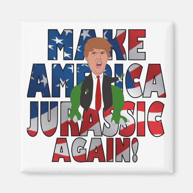 Machen Sie Amerika wieder zum Jurassic! Magnet (Vorne)