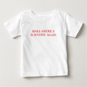 MACHEN SIE AMERIKA WISSENSCHAFTLICH WIEDER BABY T-SHIRT