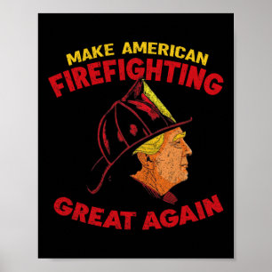 Machen Sie Amerikas Feuerbekämpfung wieder zum Tru Poster