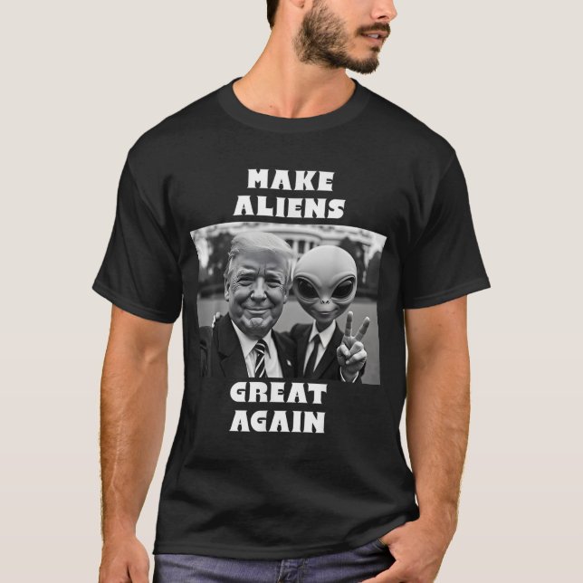 Machen Sie Außerirdischen wieder großartig. Trump  T-Shirt (Vorderseite)