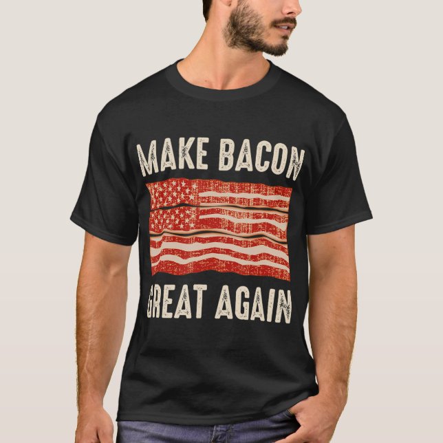 Machen Sie Bacon wieder groß, Funny GRILLEN Bacon  T-Shirt (Vorderseite)
