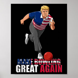 Machen Sie Bowling wieder groß - Funny Trump Bowli Poster