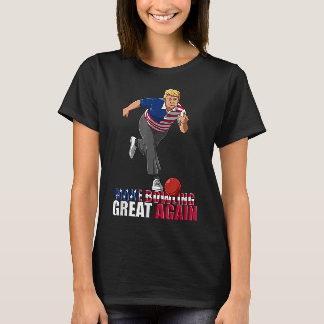Machen Sie Bowling wieder groß - Funny Trump Bowli T-Shirt (Vorderseite)