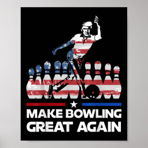Machen Sie Bowling wieder großartig Trump - US-Fla Poster
