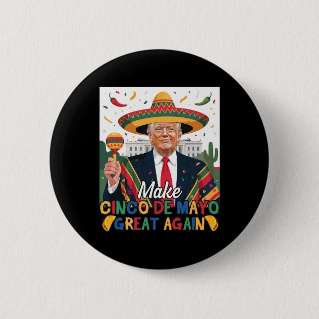 Machen Sie Cinco De Mayo Great wieder lustige Trum Button (Vorderseite)