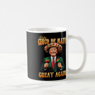 Machen Sie Cinco De Mayo wieder großartig, lustige Kaffeetasse