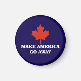 Machen Sie, dass Amerika verschwindet Kanada Blatt Magnet