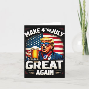 Machen Sie den 4. Juli wieder groß Trump Bier trin Karte