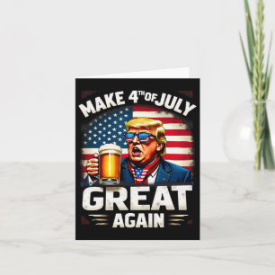 Machen Sie den 4. Juli wieder groß Trump Bier trin Karte